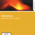 Vulkanismus - Phänomene, Ursachen, Gefahren