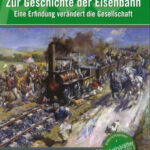 Zur Geschichte der Eisenbahn