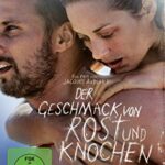 Der Geschmack von Rost und Knochen