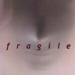 Fragile