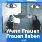 Wenn Frauen Frauen lieben und Schwule in Bewegung