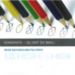 Demokratie - Du hast die Wahl!
