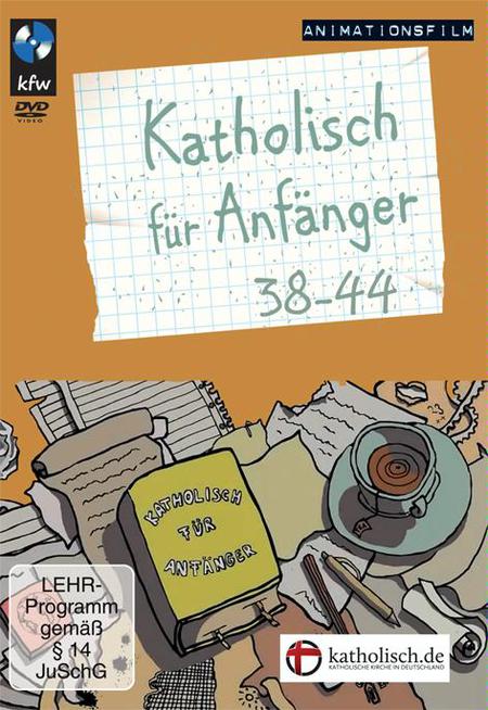 Katholisch für Anfänger 38 - 44