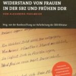 Widerstand von Frauen in der SBZ und frühen DDR